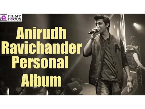 Download MP3 Music Director Anirudh Ravichander Personal Album