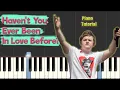 Lagu Lewis Capaldi - Haven't You Ever Been In Love Before? (Nick’s Story) - Piano Tutorial