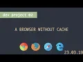 Dev Project 02 No Cache Browser - Stop Clearing Browser Cache