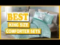 Best King Size Comforter Sets You Can Get According to Hyperenthusiastic Reviewers