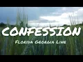 Confession -Florida Georgia Line (lyric video)