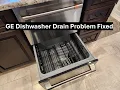 GE Dishwasher Drain Problem Fixed