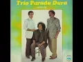 Trio Parada Dura - Me Mata De Uma Vez