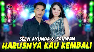 selvi ayunda feat sahwan harusnya kau kembali new rgs
