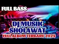 Download Lagu DJ MUSIK SHOLAWAT FULL ALBUM 2025
