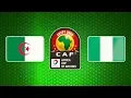 Algeria vs Nigeria - 2019 Africa Cup of Nations - Semi-final - PES 2019