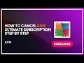 How to Cancel AVG Ultimate Subscription Step by Step
