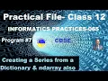 PROGRAM HOW TO CREATE SERIES FROM DICTIONARY NUMPY ARRAY INFORMATICS PRACTICES CLASS 12