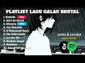 Lagu Playlist Galau BRUTAL Viral Tiktok 2025 || Speed Up + Reverb Version 🎵