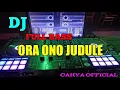 Download Lagu DJ ORA ONO JUDULE FULL BASS
