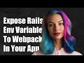 How to Expose Rails Environment Variables to Webpacker in Your Application