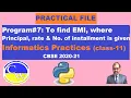 PROGRAM EMI CALCULATOR IN PYTHON INFORMATICS PRACTICES CLASS 11 CBSE