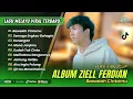 Download Lagu ZIELL FERDIAN -BAWALAH CINTA MU - SEMOGA ENGKAU BAHAGIA || LAGU SLOW POPULER TERBARU 2025