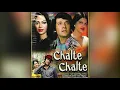 Download Lagu Chalte chalte mere ye geet yaad ! Chalte chalte