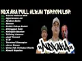 Download Lagu NDX AKA FULL ALBUM TERBARU VIRAL 2025 TRESNO TEKANE MATI NGERTENONO ATI NYEKSO BATIN