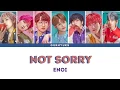 ENOi - NOT SORRY | COLOR CODED LYRICS