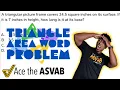 ASVAB Arithmetic Reasoning Math Test Question - Triangle Area Word Problem