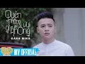 Download Lagu Quên Những Gì Không Vui - Cảnh Minh [MVOFFICIAL]