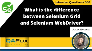 What is the difference between Selenium Grid Selenium WebDriver Selenium Interview Question