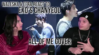 Download Waleska \u0026 Efra react to EXO's Chanyeol - All of Me live cover | REACTION MP3