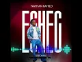 Nathan kahilo échec Audio officiel 