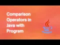 Comparison Operator in Java with Program Lecture 10 Java Operators Learn Programming