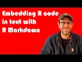 Inline R code in R Markdown documents to improve transparency in scientific manuscripts CC062