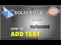 Solid Edge How To Add Text Tutorial