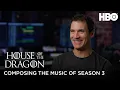 Ramin Djawadi on Composing for Westeros House of the Dragon Season 3 HBO