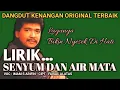 Download Lagu SENYUM DAN AIR MATA - IMAM S ARIFIN - LIRIK LAGU DANGDUT KENANGAN ORIGINAL TERBAIK