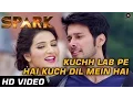 Lagu Kuchh Lab Pe Hai Kuch Dil Mein Hai - Spark - Full Video - Sonu Nigam \u0026 Shreya Ghoshal
