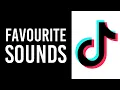 How to Favourite Sounds on TikTok (Save Music on TikTok)