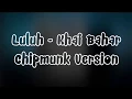 Luluh - Khai Bahar (Chipmunk Version)
