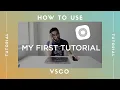How To Use VSCO Tutorial