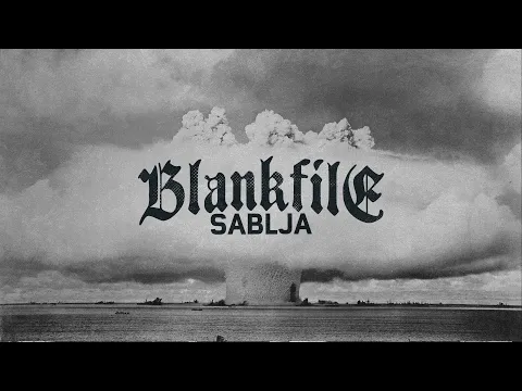 Download MP3 Blankfile - Sablja (Official Video)