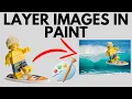How To Put One Image On Top Of Another Image in Microsoft Paint