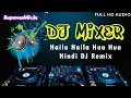 Download Lagu Haila Haila Hua Hua DJ Mix Song | Koi Mil Gaya | Hard Pad Kick | Hindi Dj | SuparnaMix.In