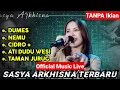 SASYA ARKHISNA TERBARU FULL ALBUM DUMES NEMU CIDRO 3 - TANPA IKLAN.