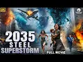 Lagu 2035: STEEL SUPERSTORM - Hollywood Action Disaster Movie | English Movie | Lou, Alexis | Free Movies