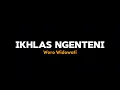 Download Lagu Ikhlas Ngenteni - Woro Widowati (Speed Up + Reverb)