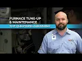 Furnace Tune-Up Maintenance Top Questions Answered