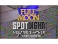 Melanie Shatner Full Moon s SPOT LIGHT
