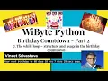 17 Birt ay Countdown While loop and time sleep to create a dynamic countdown for next birt ay
