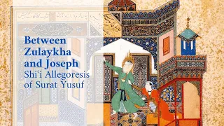 Between Zulaykha And Joseph Shiʿi Allegoresis Of Surat Yusuf 