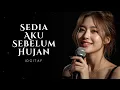 Lagu IDGITAF - SEDIA AKU SEBELUM HUJAN I JAZZ COVER