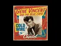 Gene Vincent and the Blue Caps - Cold wire
