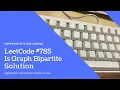 LeetCode 785 Is Graph Bipartite Explanation and Solution