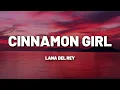 Lagu Lana Del Rey - Cinnamon Girl (Lyrics)