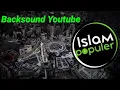 Backsound Islam No copyright