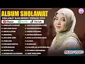 SHOLAWAT MERDU NISSA SABYAN, AI KHODIJAH, ALFINA NINDIYANI FULL ALBUM 2025 _ SHOLAWAT NABI TERBARU